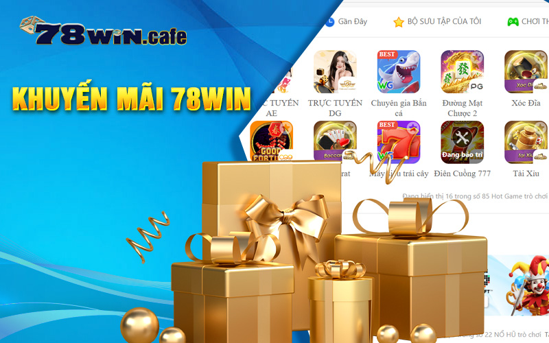 Tổng Hợp Tất Cả Khuyến Mãi 78Win Đang Áp Dụng